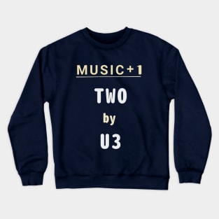 One by U2 - plus one Crewneck Sweatshirt